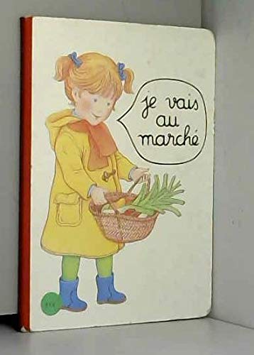 Stock image for Je vais au marche for sale by medimops