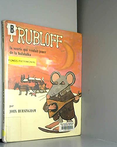 9782081722194: Trubloff, la souris qui voulait jouer de la balalaika - texte et illustrations d: La souris qui voulait jouer de la balalaka
