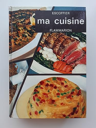 Beispielbild fr Ma cuisine - Auguste Escoffier zum Verkauf von Book Hmisphres