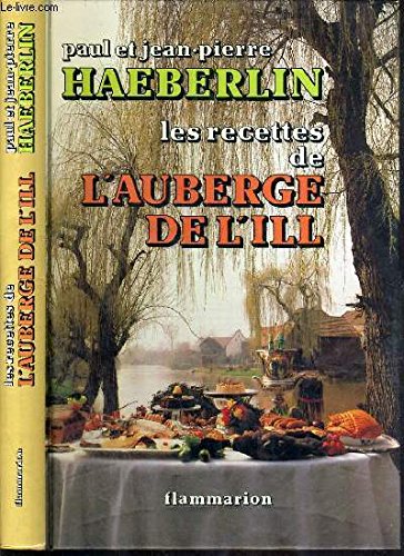 9782082000871: Recettes de l'auberge de l'ill 216 recettes (Les)