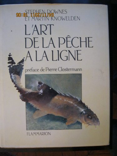 Beispielbild fr L'Art de la Peche a la Ligne zum Verkauf von Ammareal