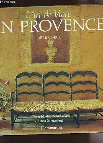 L'art de vivre en Provence - Pierre Moulin