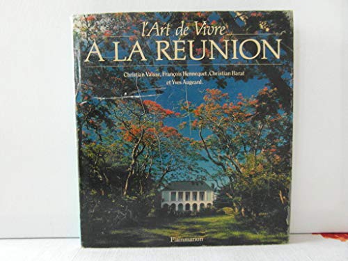 9782082002196: L'ART DE VIVRE A LA REUNION: - PHOTOGRAPHIES - AQUARELLES (Beaux livres) (French Edition)