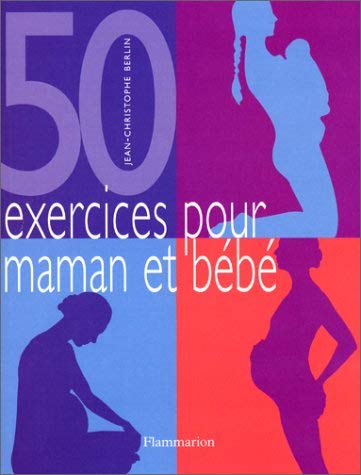 Stock image for Cinquante exercices pour maman et bb for sale by Ammareal