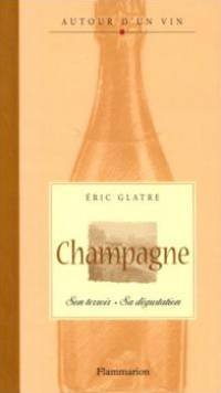 Imagen de archivo de Champagne : Son terroir - Sa dgustation a la venta por Ammareal