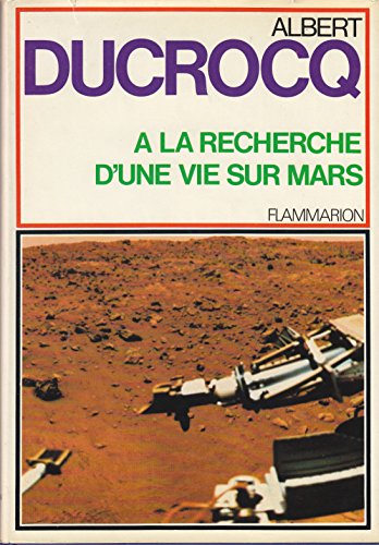 Stock image for A la recherche d'une vie sur Mars for sale by Librairie Th  la page