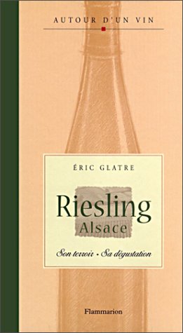 Imagen de archivo de Riesling Alsace : Son terroir, sa d�gustation a la venta por The Maryland Book Bank