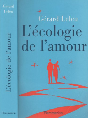 Beispielbild fr L'cologie de l'amour zum Verkauf von Ammareal