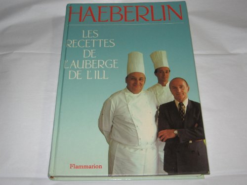 Les recettes de l'Auberge de l'Ill (French Edition)