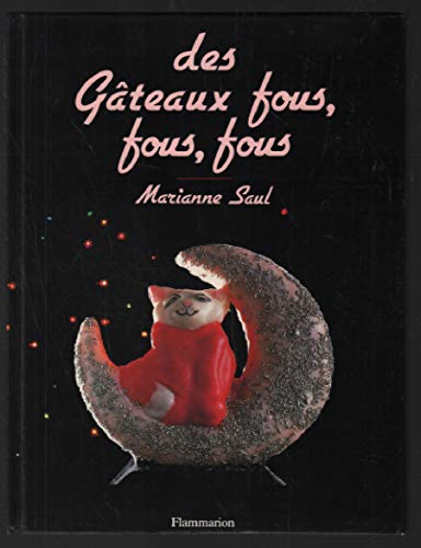 Stock image for Des gteaux fous, fous, fous for sale by Ammareal