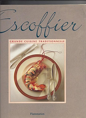 La Grande Cuisine traditionnelle (9782082005616) by Escoffier, Auguste