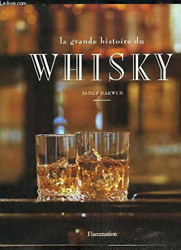 Stock image for La grande histoire du whisky for sale by Ammareal