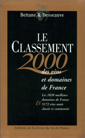 Stock image for LE CLASSEMENT 2000 DES VINS ET DOMAINES DE FRANCE for sale by Ammareal