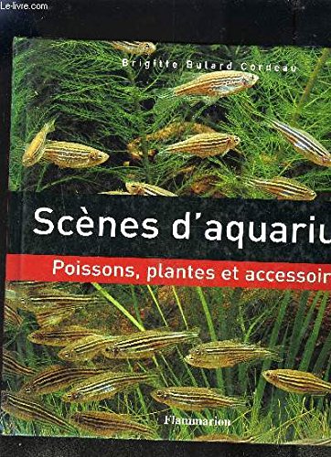 Beispielbild fr Scnes d'aquarium : Poissons, plantes et accessoires zum Verkauf von Ammareal