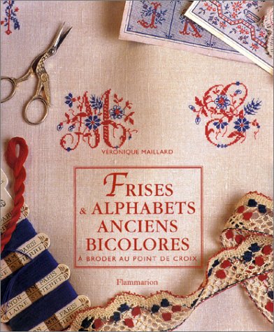 Stock image for Frises et alphabets anciens bicolores:  broder au point de croix for sale by GF Books, Inc.