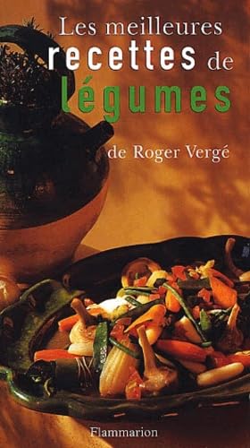 Les Meilleures recettes de lÃ©gumes (9782082007412) by VergÃ©, Roger; Touillon, Bernard