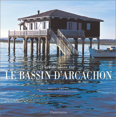 Stock image for L'Art de vivre sur le bassin d'Arcachon for sale by Ammareal