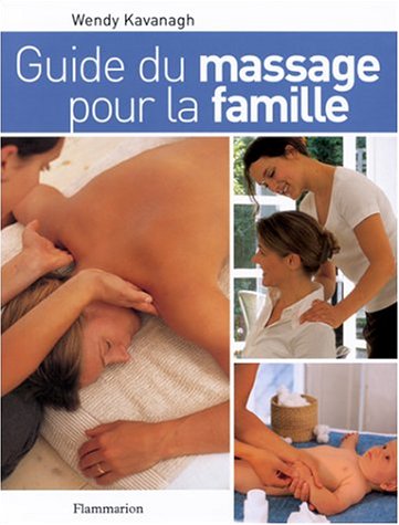 Beispielbild fr Guide du massage pour la famille zum Verkauf von Ammareal