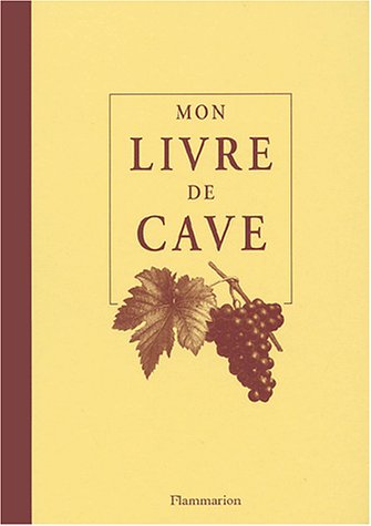 Beispielbild fr Mon livre de cave zum Verkauf von Ammareal