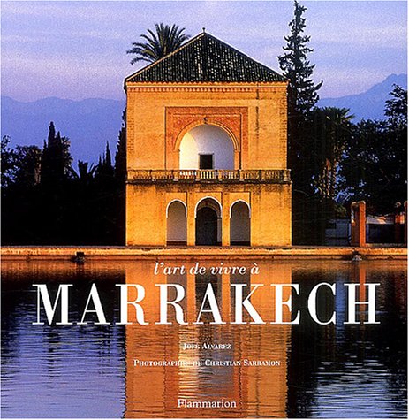 Beispielbild fr L'Art de vivre  Marrakech zum Verkauf von Ammareal