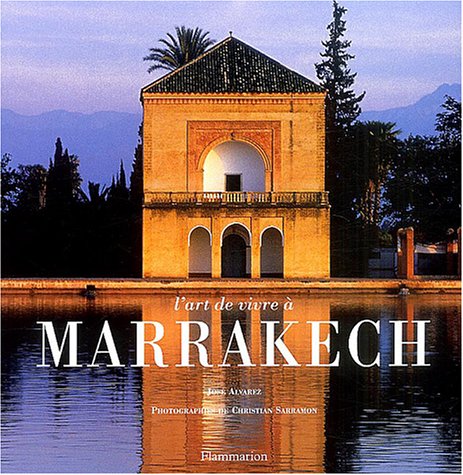Stock image for L'Art de vivre  Marrakech for sale by Ammareal