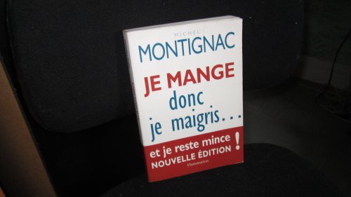 JE MANGE DONC JE MAIGRIS.ET JE RESTE MINCE