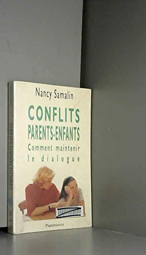 Beispielbild fr Conflits Parents-Enfants. Comment Maintenir Le Dialogue zum Verkauf von Reuseabook