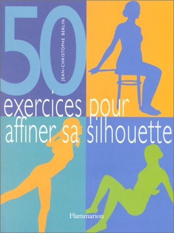 Stock image for 50 exercices pour affiner sa silhouette for sale by medimops