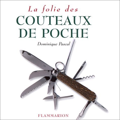 Beispielbild fr La Folie des couteaux de poche zum Verkauf von Librairie Th  la page