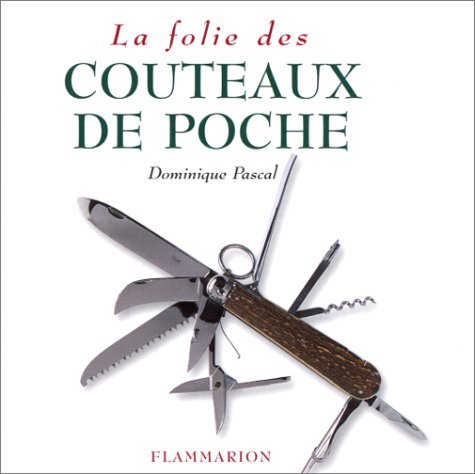 Stock image for La Folie des couteaux de poche for sale by Librairie Th  la page