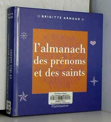 Beispielbild fr Almanach Des Prnoms Et Des Saints zum Verkauf von RECYCLIVRE