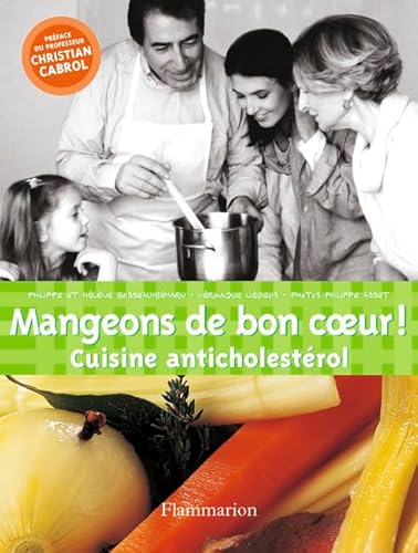 Stock image for Mangeons de bon coeur : Cuisine anticholestrol for sale by Ammareal