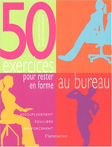 Stock image for 50 exercices pour rester en forme au bureau for sale by Ammareal
