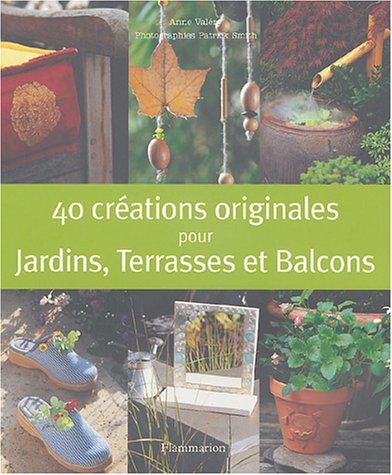 Stock image for 40 crations originales de jardin for sale by Ammareal