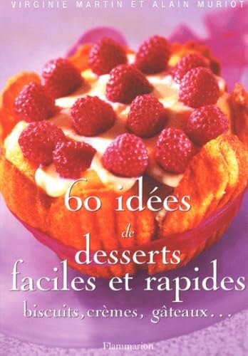 Stock image for 60 ides de desserts faciles et rapides for sale by Ammareal