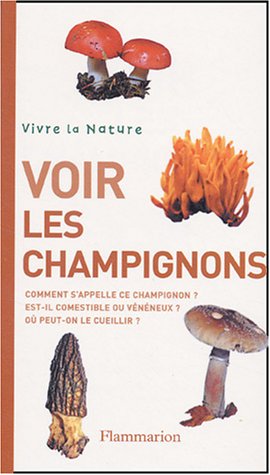 Stock image for VOIR LES CHAMPIGNONS for sale by Librairie rpgraphic