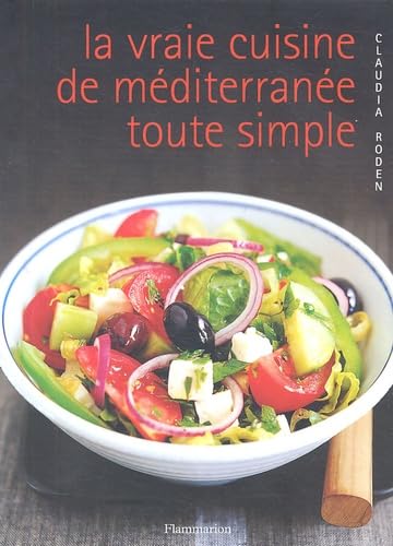 Stock image for La vraie cuisine mditerranenne toute simple for sale by medimops