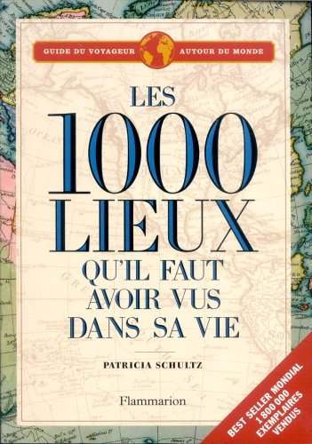 Les 1000 lieux qu'il faut avoir vus dans sa vie