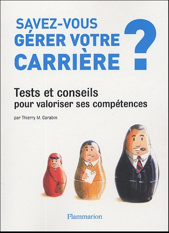 Stock image for Savez-vous grer votre carrire ? Carabin, Thierry M. for sale by BIBLIO-NET
