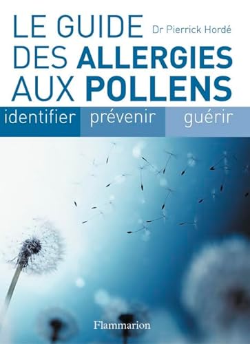 Beispielbild fr Le guide des allergies aux pollens zum Verkauf von Ammareal