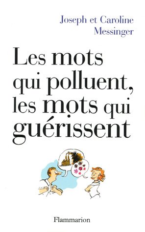 Stock image for Les mots qui polluent, les mots qui gurissent for sale by Ammareal
