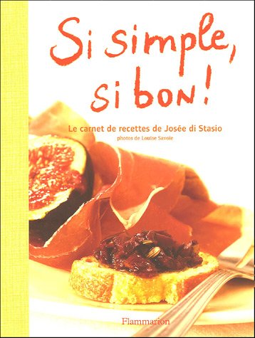 Stock image for Si simple, si bon ! for sale by medimops