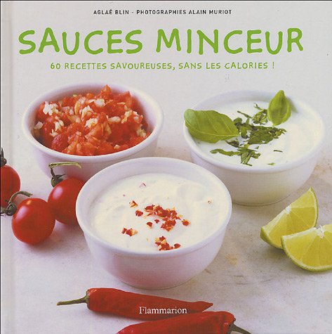 9782082014397: Sauces minceur (ne): 60 RECETTES SAVOUREUSES SANS LES CALORIES!