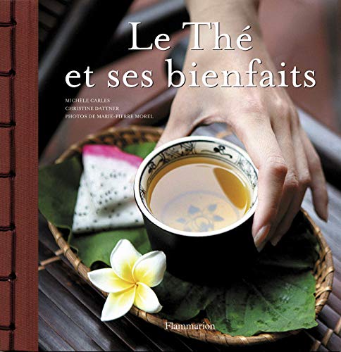 Stock image for LE THE ET SES BIENFAITS for sale by Ammareal