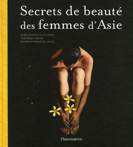 Beispielbild fr Secrets De Beaut Des Femmes D'asie zum Verkauf von RECYCLIVRE