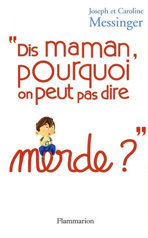 Stock image for Dis maman, pourquoi on peut pas dire merde ? for sale by Ammareal