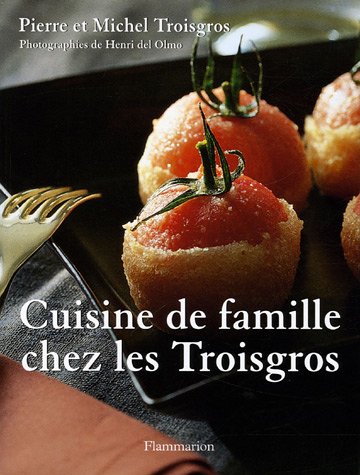 9782082015288: Cuisine de famille chez les Troisgros