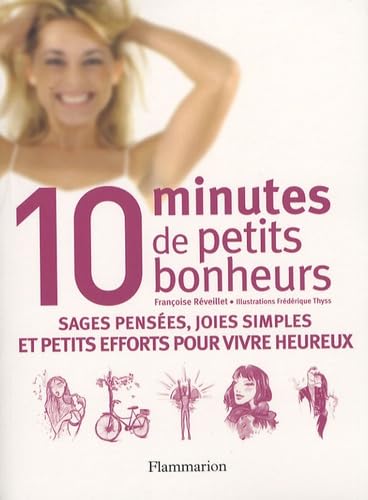 Stock image for 10 minutes de petits bonheurs (French Edition) for sale by Better World Books