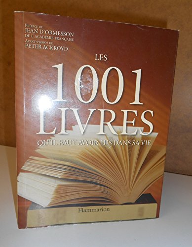 9782082015622: Les 1001 livres qu'il faut avoir lus dans sa vie