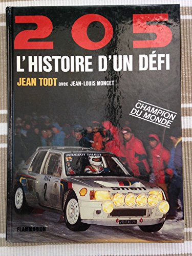 Beispielbild fr 205, L'histoire D'un Dfi zum Verkauf von RECYCLIVRE